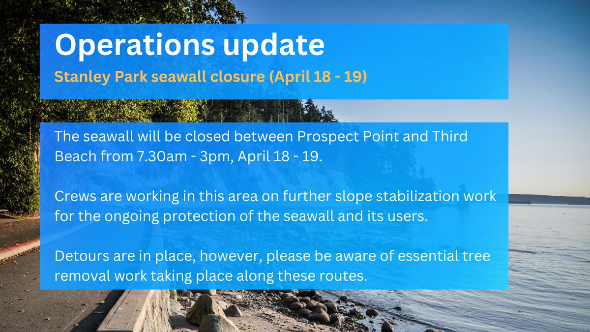 📢 #StanleyPark seawall will be closed between Prospect Point & Third Beach from 7.30am-3pm, April 18-19. Further slope stabilization work is taking place for the ongoing protection of the seawall and its users. Please respect all signs & follow detours: ow.ly/yhCH50QomcC