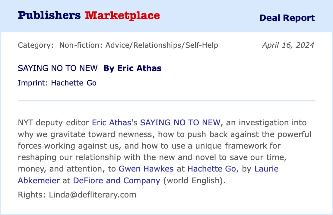 I’m writing a book! The book will investigate our relationship with newness, how to push back against powerful forces working against us, and how to reshape our relationship with the new and novel to save our time, money, and attention. From Hachette Go.