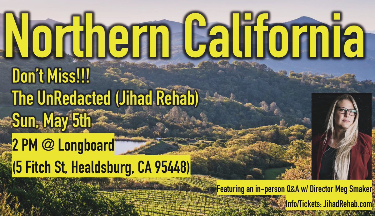 Hey BAY AREA/Northern California! The UnRedacted #JihadRehab is coming ur way May 5th in Healdsburg, CA for 1 night ONLY! I’ll be there for an in-person Q&A following a screening of film. Please help spread the word! Hope to see ya there! Info/Tickets: tix.avfilmpresents.org/websales/pages…