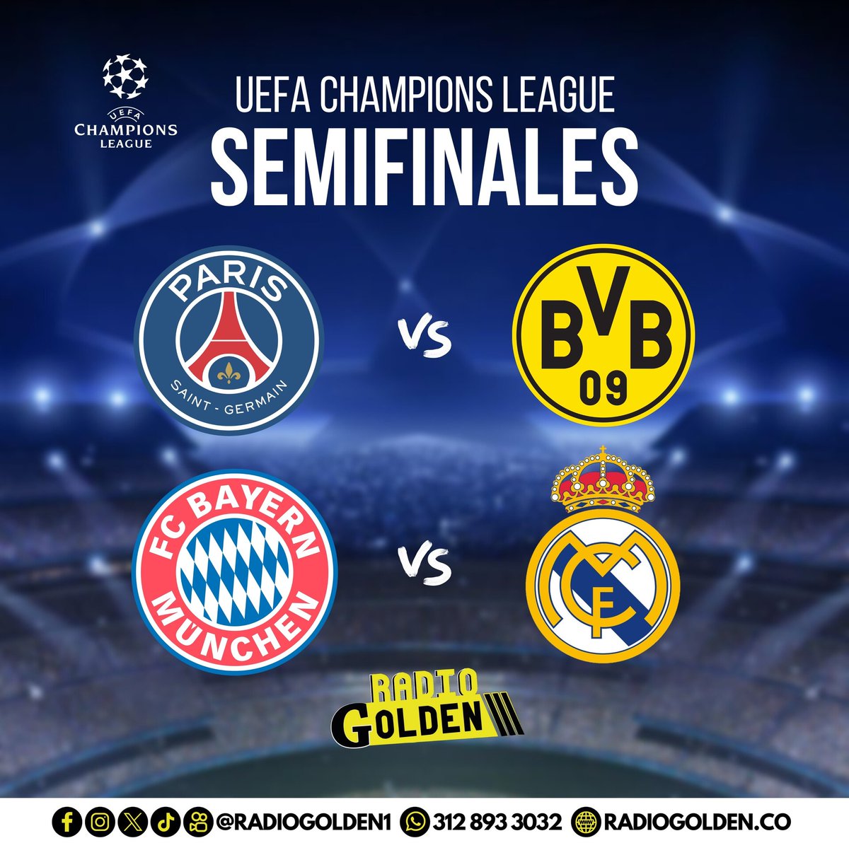 ¡SEMIFINALEEES! 🏆🤩

🔵 PSG 🆚 Borussia Dortmund 🟡
🔴 Bayern Múnich 🆚 Real Madrid ⚪️

¿Cuáles son tus finalistas? 👇

#PSG #BVB #BayernMunich #RealMadrid #uefachampionsleague #RadioGolden #YoEscuchoRadioGolden #RadioGoldenCali #GoldenSports