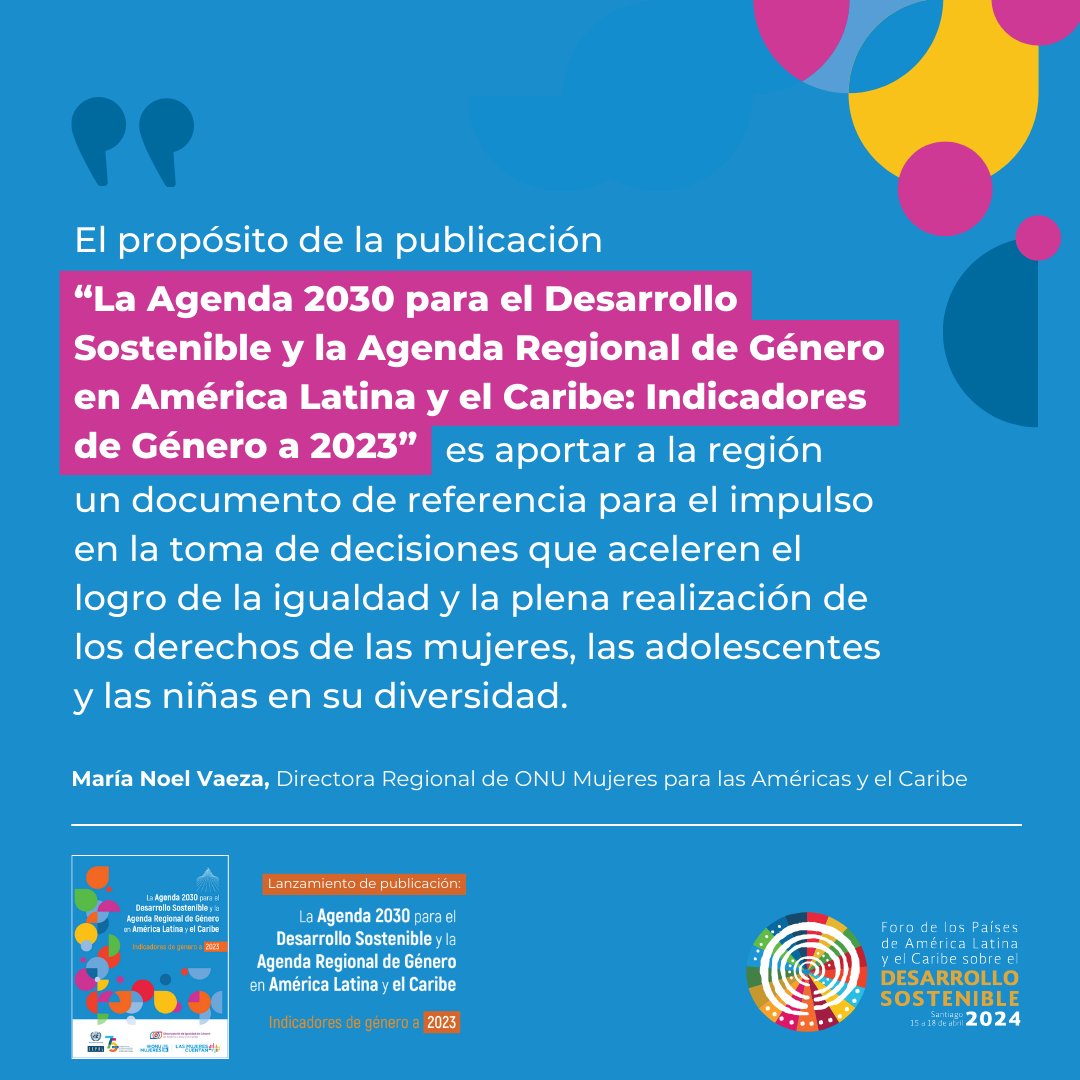 🗨️ María Noel Vaeza @mnvonumujeres, Directora Regional de @ONUMujeres en Lanzamiento de publicación: La #Agenda2030 para el Desarrollo sostenible y la Agenda Regional de Género en América Latina y el Caribe, indicadores de género a 2023. #ForoALC2030 🏷️ @cepal_onu