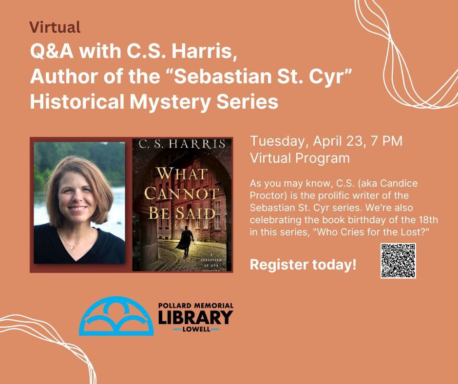 pollardlibrary's tweet photo. Next week, don't miss our virtual program with author C.S. Harris who will discuss her historical mystery series "Sebastian St. Cyr".

#lowellma #localauthor #mysterywriter #libraryprogramming https://t.co/az3kg580gO