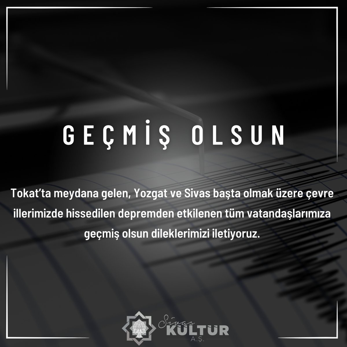 Tokat’ta meydana gelen, Yozgat ve Sivas başta olmak üzere çevre illerimizde hissedilen depremden etkilenen tüm vatandaşlarımıza geçmiş olsun dileklerimizi iletiyoruz.