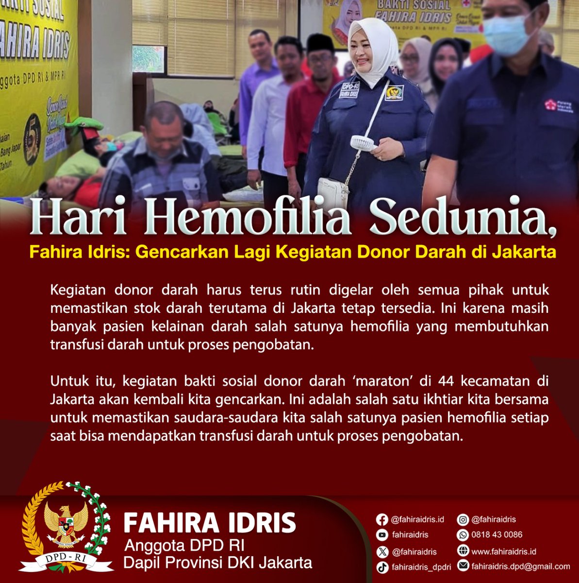 Hari Hemofilia Sedunia, Fahira Idris: Gencarkan Lagi Kegiatan Donor Darah di Jakarta Kegiatan donor darah harus terus rutin digelar oleh semua pihak untuk memastikan stok darah terutama di Jakarta tetap tersedia. Ini karena masih banyak pasien kelainan darah salah satunya