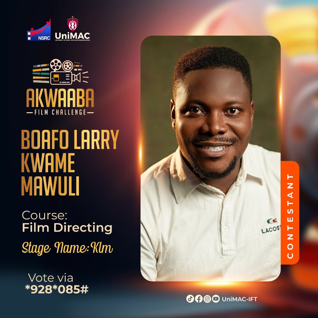 UnimacIFTSrc's tweet image. Introducing KLM, a level 100 Film Directing Student of Unimac - IFT. 🎬
Vote Via - *928*085#
Join us for the Akwaaba Film Challenge on May 11th, 2024, at Accra Metropolitan Assembly ( Omanye Aba Hall ), 6pm.
#AkwaabaFilmChallenge
#FilmFestival
#UnimacIFTSRC