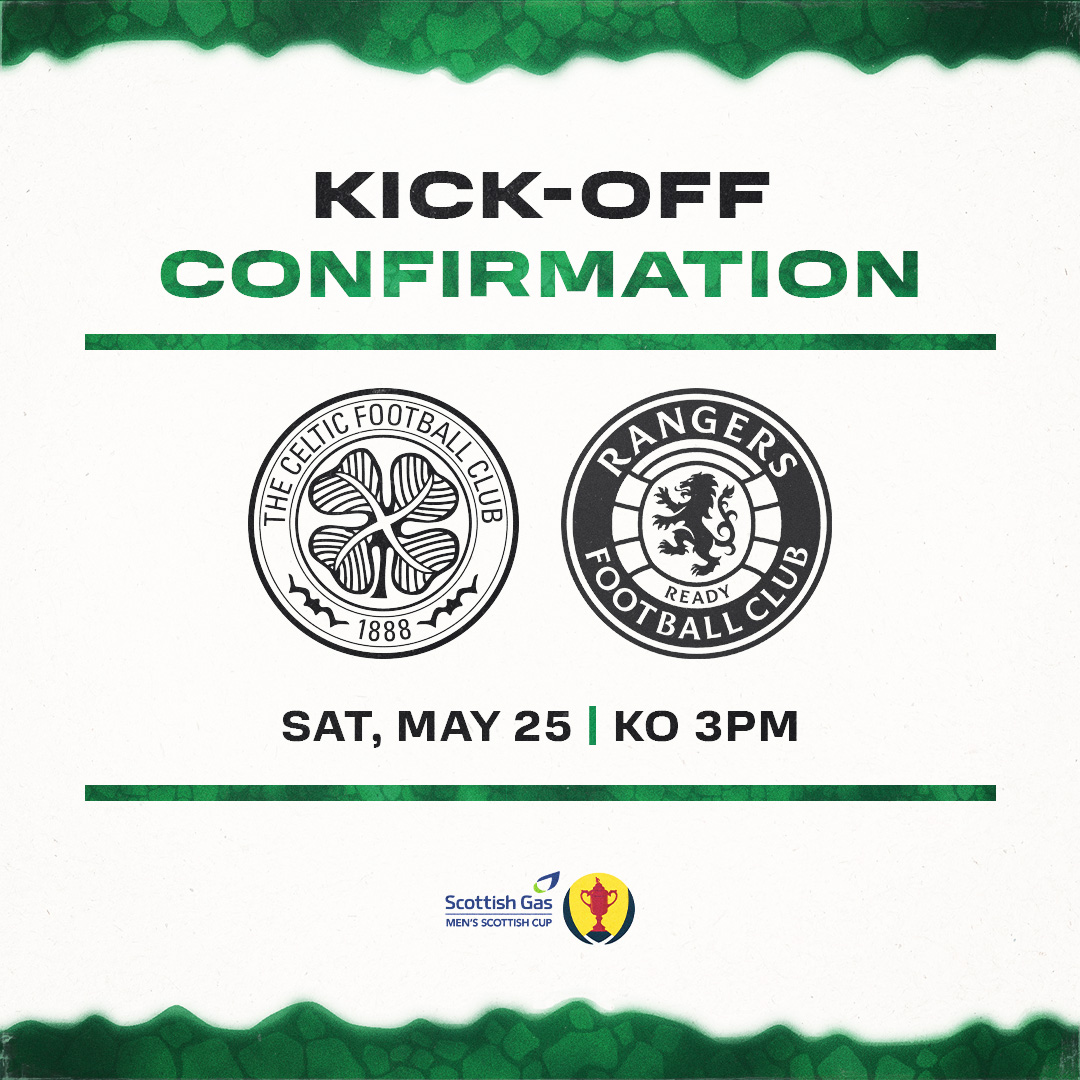 🗓️ We can confirm that the kick-off time for the @ScottishCup final on the 25th of May will be 3pm. #CELRAN | #COYBIG🍀