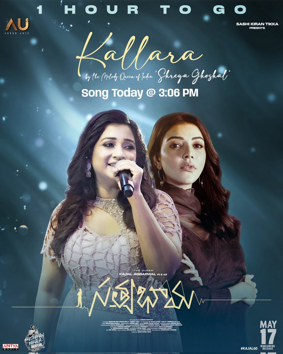1 hour to go for #Satyabhama first single #Kallara Sung by the golden nightingale, queen of Melody @shreyaghosal 💖 Full song out today at 3.06 PM❤️‍🔥 In theatres worldwide on May 17th 🔥 #SatyabhamaFromMay17th 'The Queen of masses' @MSKajalAggarwal @Naveenc212 @AurumArtsoffl