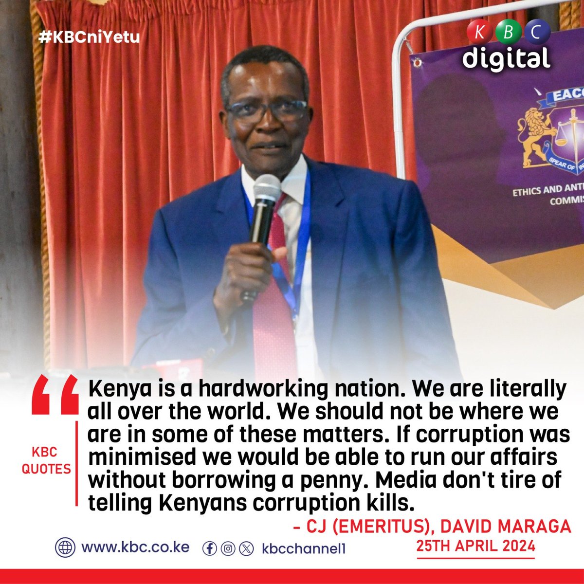 'Kenya is a hardworking nation. We are literally all over the world. We should not be where we are in some of these matters.'
 - CJ (Emeritus) David Maraga
#KBCniYetu ^RO