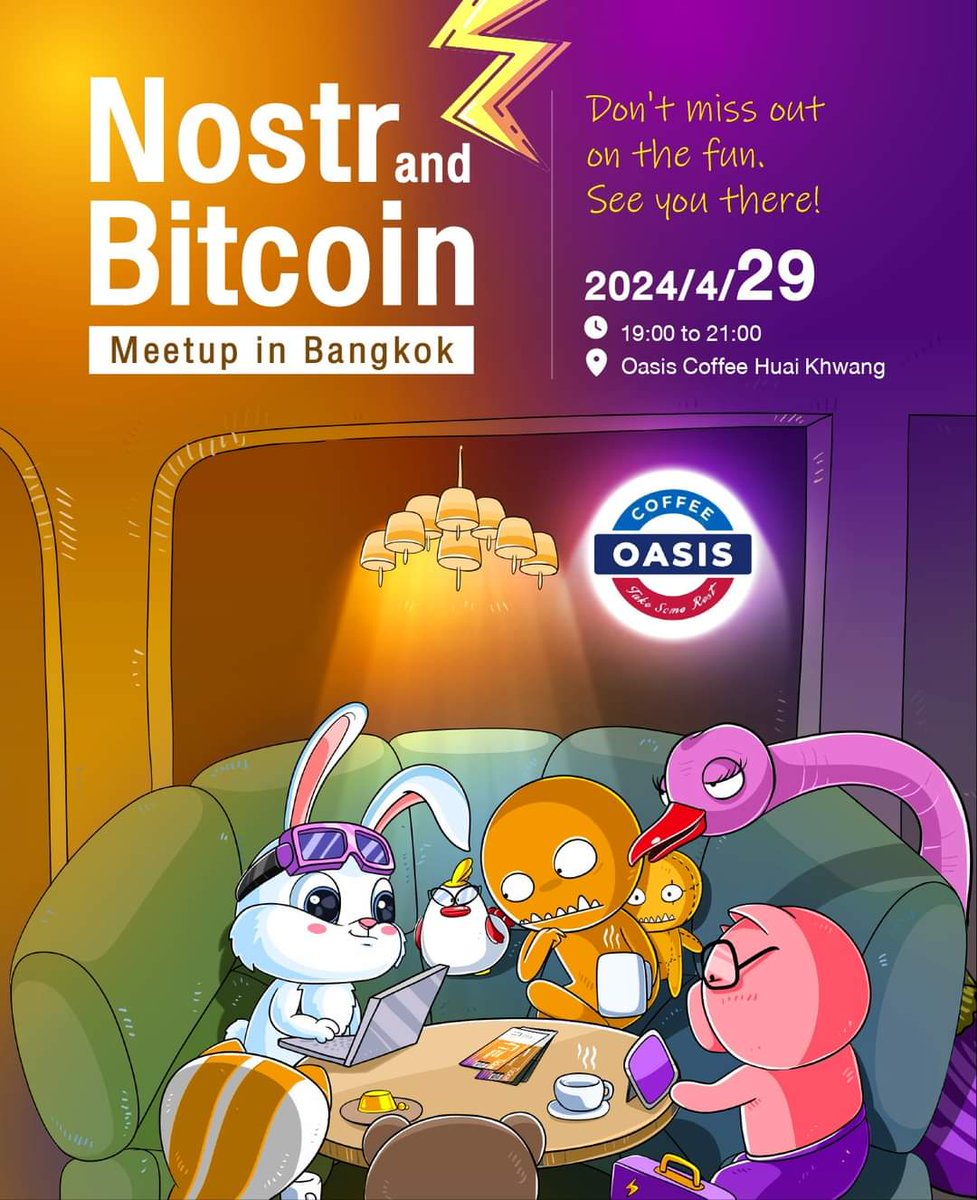 💥Join us  for an exciting ⁠Nostr and #Bitcoin Meetup in Bangkok！Don't miss out on the fun. See you there! 

🕒 Time: 2024/4/29 from 19:00 to 21:00
📍 Location: Oasis Coffee Huai Khwang
🔗 Telegram: t.me/+93__WqadSRk5Z…
Registration link: lu.ma/qi9xh4nn