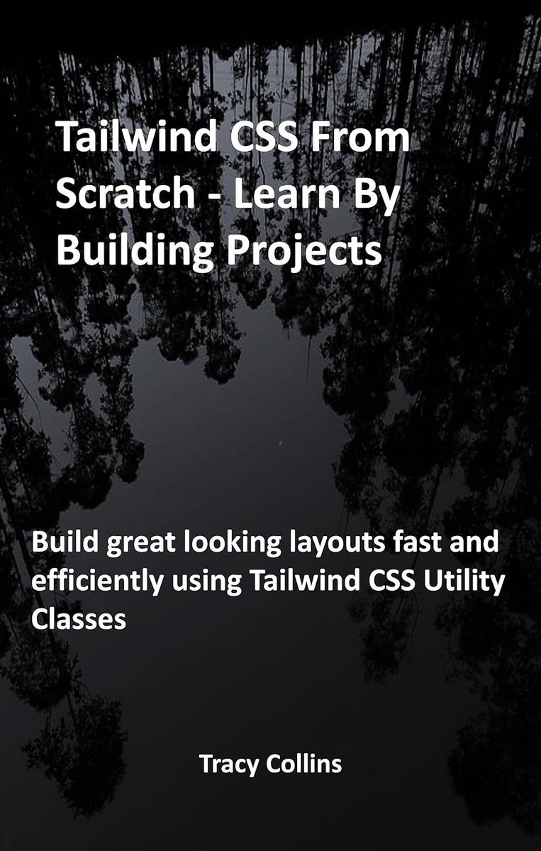 FREE Kindle Tailwind CSS From Scratch - Learn By Building Projects: Build great looking layouts fast and efficiently using Tailwind CSS Utility Classes amzn.to/3JACR3k #tailwind #tailwindcss #programming #developer #programmer #coding #coder #webdev #webdeveloper