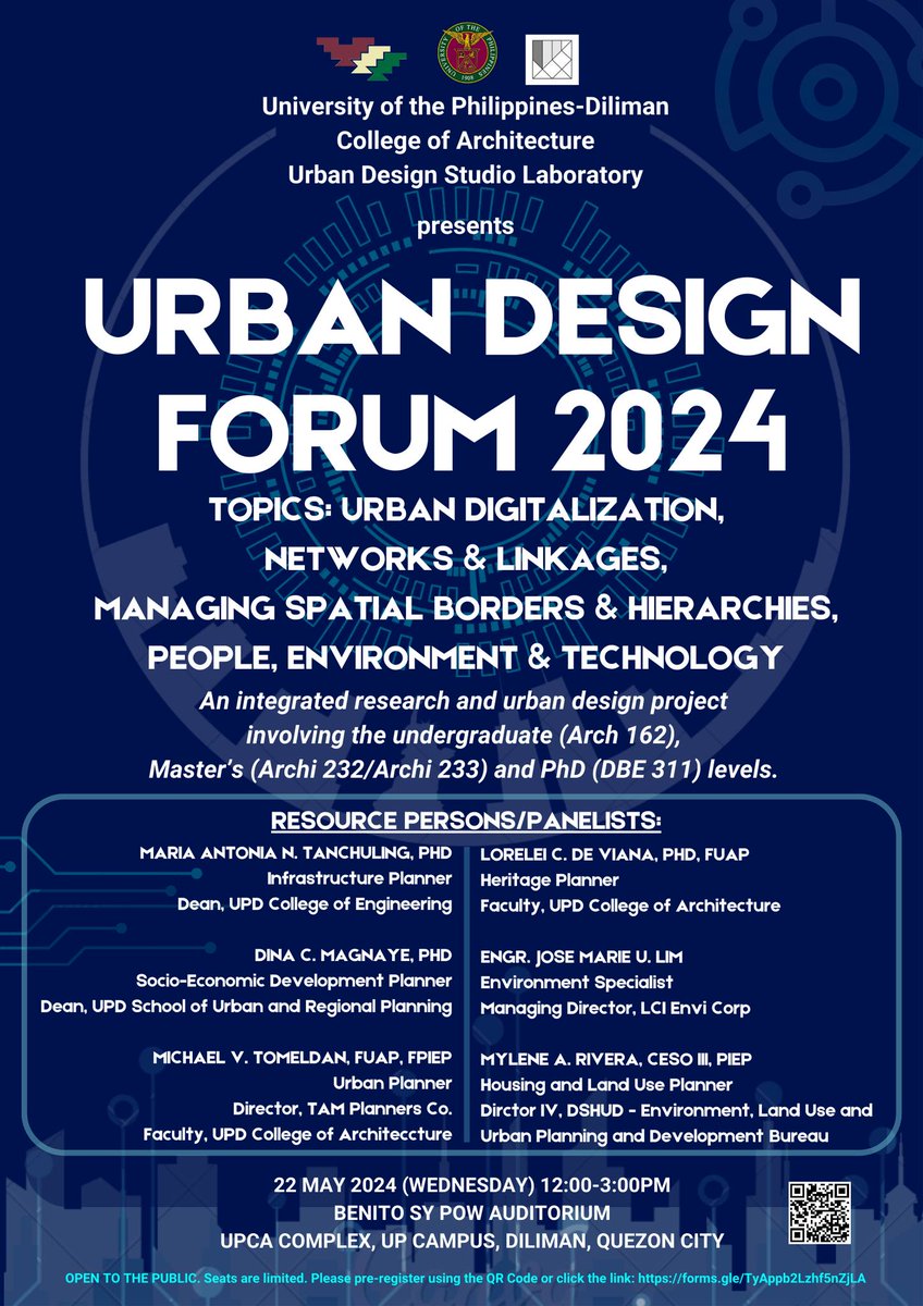 Everyone is invited to the “Urban Design Forum 2024” on May 22, Wednesday, 12–3 p.m., at the Benito Sy Pow Auditorium, UP Diliman College of Architecture. Interested participants may register at forms.gle/TyAppb2Lzhf5nZ… or scan the QR code on the poster.