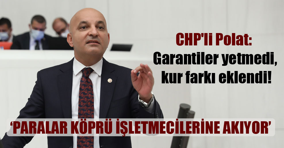 CHP’li Polat: Garantiler yetmedi, kur farkı eklendi! @vekilmahirpolat halkinhabercisi.com/chpli-polat-ga…