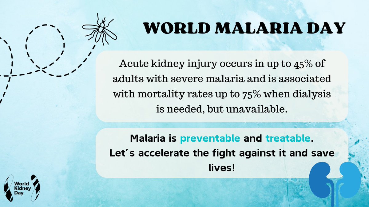 Today is #WorldMalariaDay. If left untreated, #malaria can progress to organ failure. #AcuteKidneyInjury is a common feature of severe malaria, and an independent risk factor for death. #Prevention and #EarlyDiagnosis are key. #WorldKidneyDay @WHO