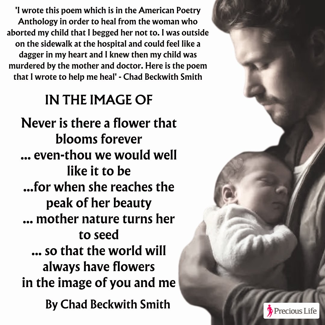 ABORTION HURTS MEN Thank-you to Chad Beckwith Smith for sharing your beautiful yet heartbreaking poem with Precious Life. 'I wrote this poem which is in the American Poetry Anthology in order to heal from the woman who aborted my child that I begged her not to. I was outside…