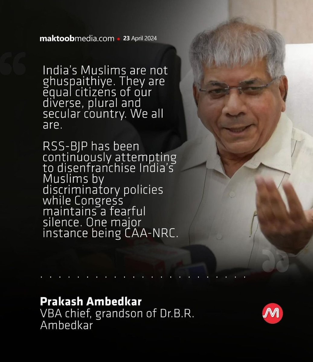 'Indian Muslims are not ghuspaithiye, they are equal citizen of our diverse' 

Prakash Ambedkar on Modi's hate speech targeting Muslim community.
