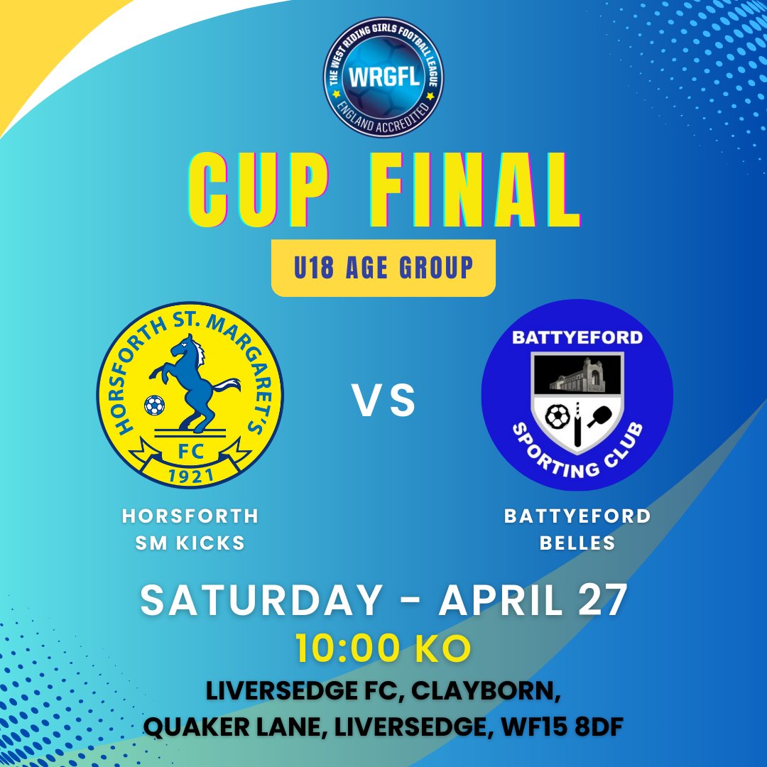 This Saturday Horsforth SM Kicks take on Battyeford Belles in the U18's Cup Final. Good luck to both teams ⚽

@horsforth_smfc @BattyefordSC #wrgfl #girlsfootball #thesegirlscan #HerGameToo #cupfinal