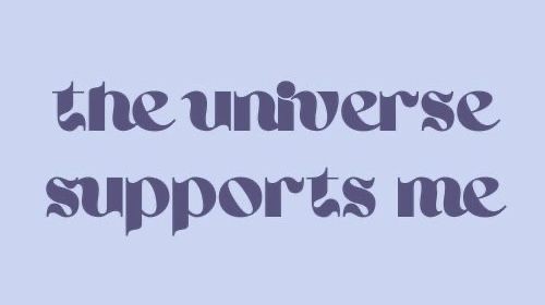 The universe always has my back.
The universe works in my favor. 
I'm the child of a loving universe. 
Life is rigged in my favor.
I'm the luckiest. 
I have everything I want now.
I'm grateful for all that I have and for what's coming!