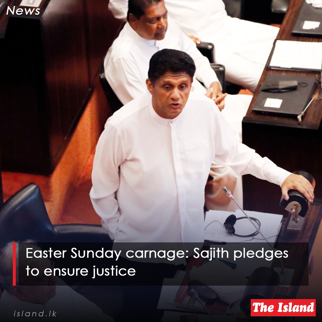 tinyurl.com/568yfe4m

Easter Sunday carnage: Sajith pledges to ensure justice

#TheIsland #TheIslandnewspaper #eastersundaycarnage #SajithPremadasa #SriLankaParliament