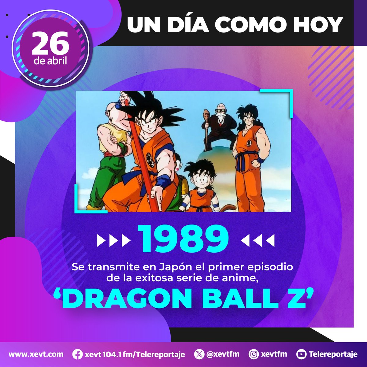 xevtfm's tweet photo. #UnDíaComoHoy pero de 1989, se transmite en Japón el primer episodio de la exitosa serie de anime, ‘Dragon Ball Z’

#LasEfemérides🎙️ #SeñalQueUne🔗 #XEVT 🖲️ https://t.co/mTZRsQKGUv