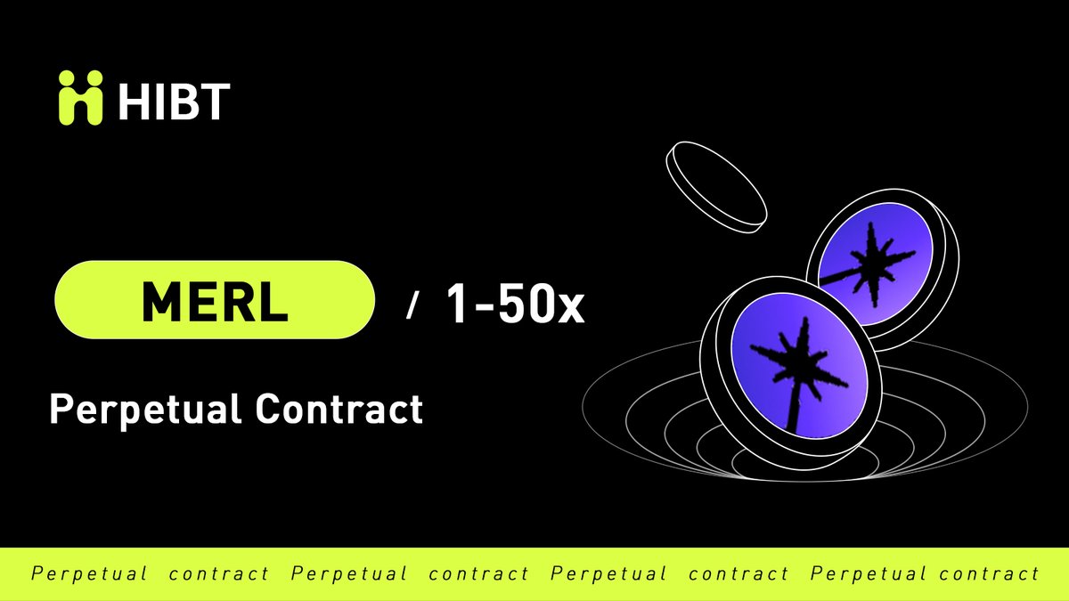 🚀 #HIBT will soon launch $MERL 1-50x USDT perpetual contract🎉

🔥 Trading pair: MERL/USDT
💼 Maximum Leverage: 50×

⏰ Trading: April 25 at 18:00 (UTC+8)
📝 Details: support.hotscoin.co/hc/en-us/artic…
#MERL #futures #contract #BTC #eth #eths #Crypto #web3 #Cryptolisting