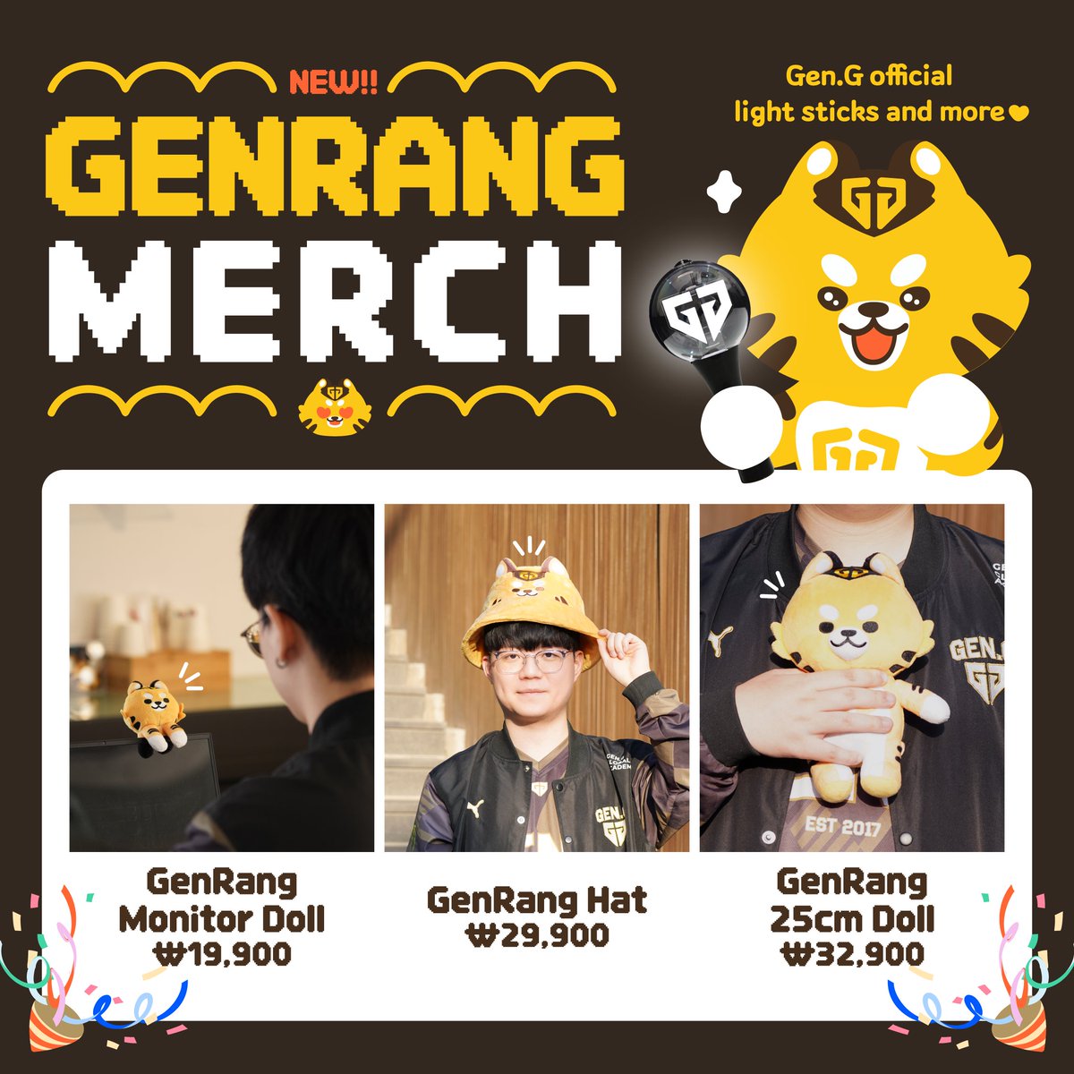 geng_gold's tweet photo. 젠로란트 X 젠랑이.. 조합은 CUTE 그 자체 💛
🐯 귀여운 젠랑이 머치 🐯가 출시됐습니다!

1️⃣ 젠랑이 모니터 인형 (₩ 19,900)
2️⃣ 젠랑이 모자 (₩ 29,900)
3️⃣ 젠랑이 25cm 인형 (₩ 32,900)
(📢 젠원봉도 함께 만나볼 수 있으니 절. 대. 놓치�� 마세요!)

🛒 모든 상품은 '코엑스 신한카드 아티움 MD 숍'에서 4월 26일부터 만나볼 수 있습니다!
𝕔𝕠𝕞𝕚𝕟𝕘 𝕤𝕠𝕠𝕟... 온라인 공식 스토어 (https://t.co/SLmDaK2Y9L) '5월' 입고 예정!

GEN.G VALORANT X GenRang... can't resist this combination 💛
🐯 Cute GenRang merch 🐯 has just been released! You can find them offline at VCT matches from April 26th.

1️⃣ GenRang Monitor Doll (₩ 19,900)
2️⃣ GenRang Hat (₩ 29,900)
3️⃣ GenRang 25cm Doll (₩ 32,900)
📢 Gen.G official light sticks will also be available!

🛒 All products will be stocked at 'COEX Sinhancard Artium MD shop' starting April 26th!
𝕔𝕠𝕞𝕚𝕟𝕘 𝕤𝕠𝕠𝕟... Goods will be stocked on the Online Official Store (https://t.co/SLmDaK2Y9L) in May!

#TIGERNATION #GENGGOLD #GENGVAL