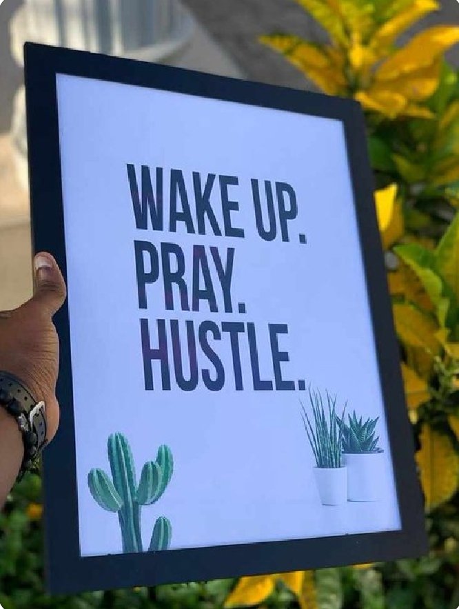 Start your day with gratitude, fuel your spirit with prayer, and then dive into the hustle with passion and purpose. Believe in your dreams, and let every step you take be a testament to your determination. You've got this!