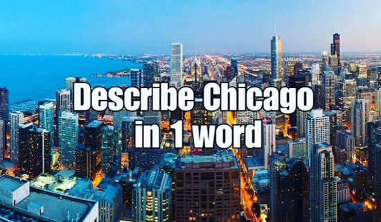 Describe Chicago in one word.

#ChicagoHistory ☑️