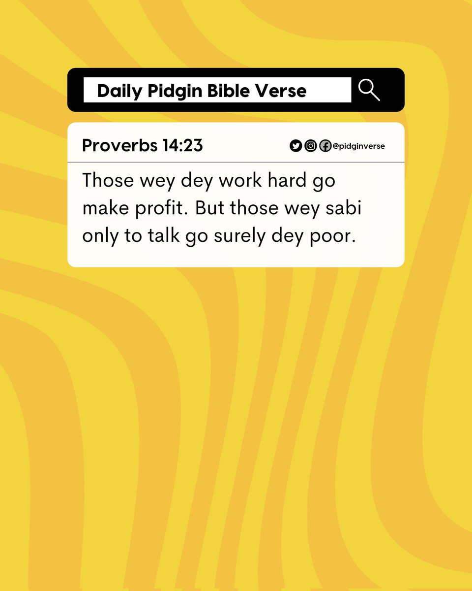 pidgin_verse's tweet photo. Proverbs 14:23 NKJV
In all labor there is profit, But idle chatter leads only to poverty.
#pidgin #verseoftheday #dailybibleverse #work #profit https://t.co/vzgQjjWScw