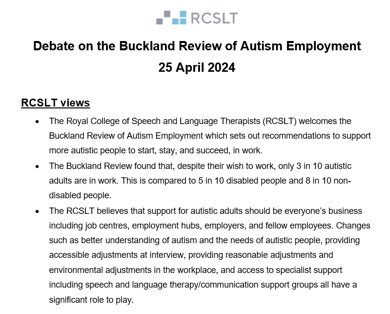 🚨 Today @RobertBuckland has a debate on the #BucklandReview of #Autism #Employment 👍🏻 The @RCSLT welcomes the review and hopes @DWPgovuk will implement its recommendations, as part of improving support for autistic people. 👀 See our briefing for more: rcslt.org/wp-content/upl…