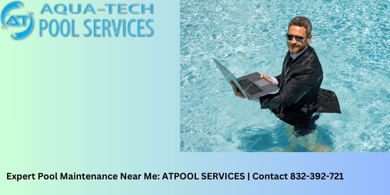 Expert Pool Maintenance Near Me: ATPOOL SERVICES | Contact 832-392-721

CONTACT US>> atpoolservices.com

#poolservicenearme #poolservices #poolmaintenance #usa #spring #thewoodlands