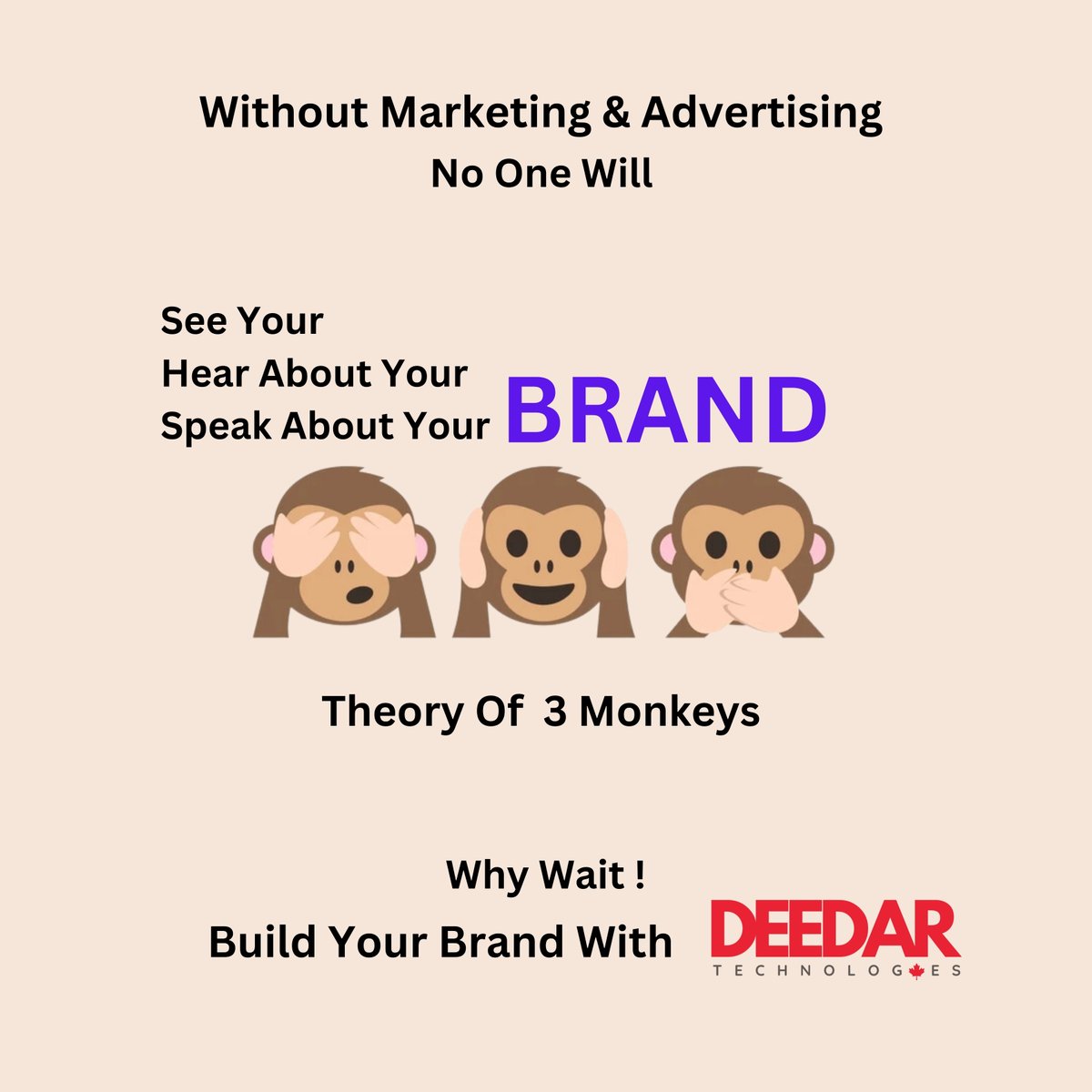 At 3 Monkeys Brand Theory, we understand the essence of branding: without marketing, your brand remains unseen, unheard, and unspoken. 

#DeedarTechnologies #DeedarTech #DigitalMarketing #BrandStrategy #BrandingStrategy #Branding #BrandVisibility #DigiGrowth #BrandTheory