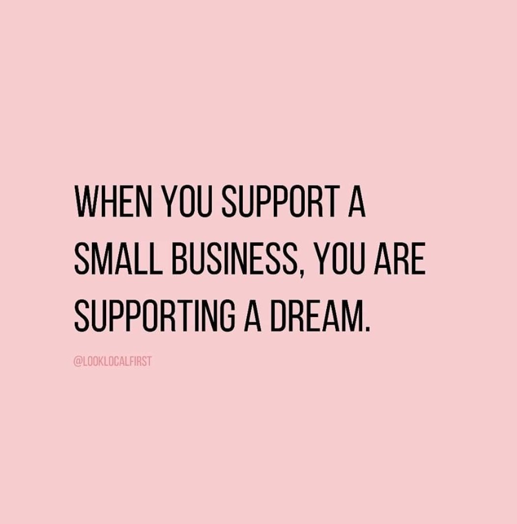 'When you support a small business, you are supporting a dream' 

Love this and very true 😍

#quoteoftheday