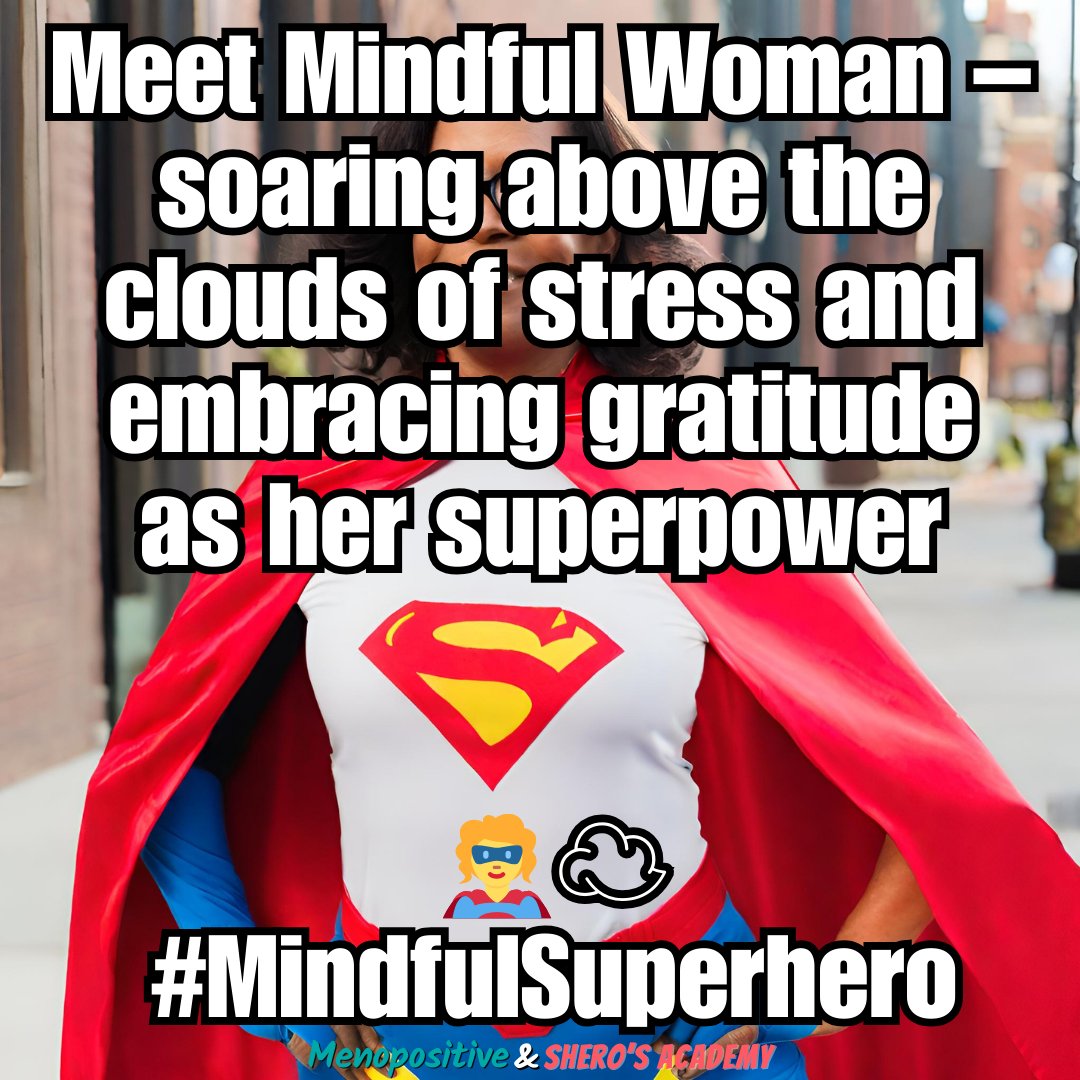 Meet Mindful Woman – soaring above the clouds of stress and embracing gratitude as her superpower 🦸‍♀️☁️ #MindfulSuperhero #gratitude #mindfulness #menopositive #menopause #perimenopause #badass #sherosacademy #mindsetcoach #transformationcoach #lifecoach