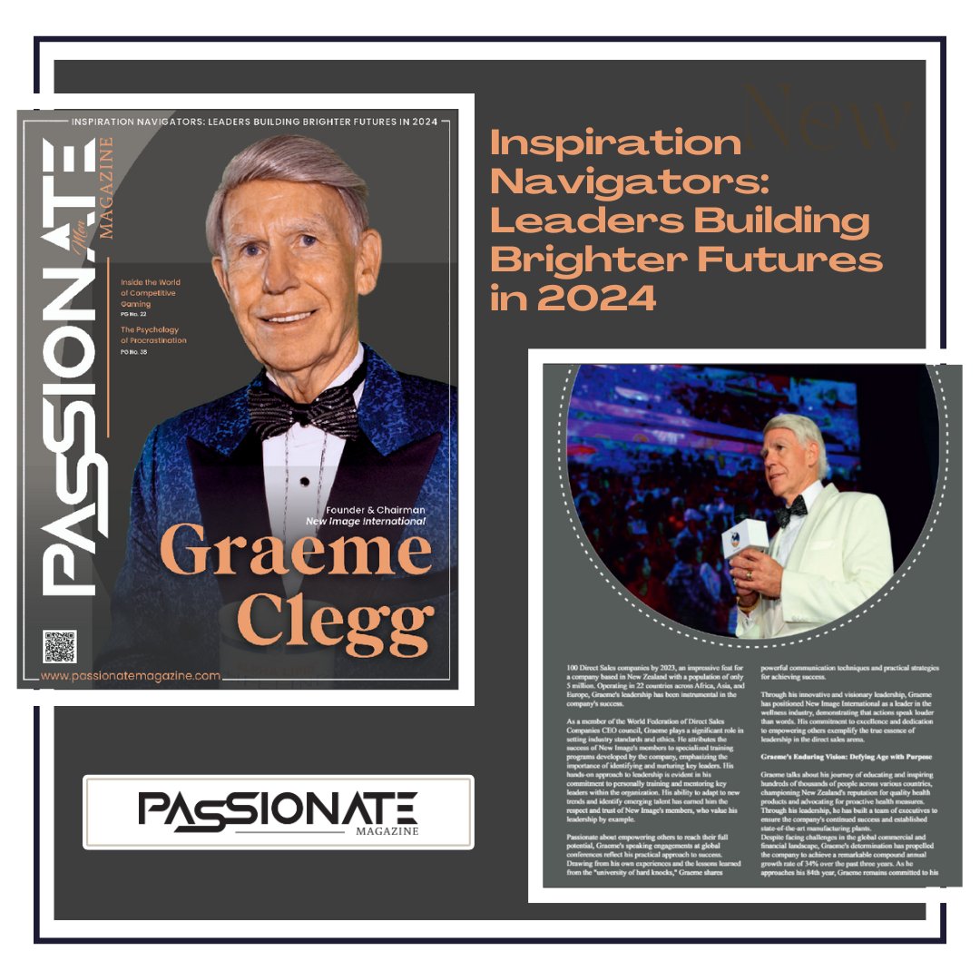 'Inspiration Navigators Leaders Building Brighter Futures in 2024' Featuring the remarkable journey of Graeme Clegg, Founder & Chairman of New Image International. Visit passionatemagazine.com/magazines/insp… #SuccessStories #magazines #passionate