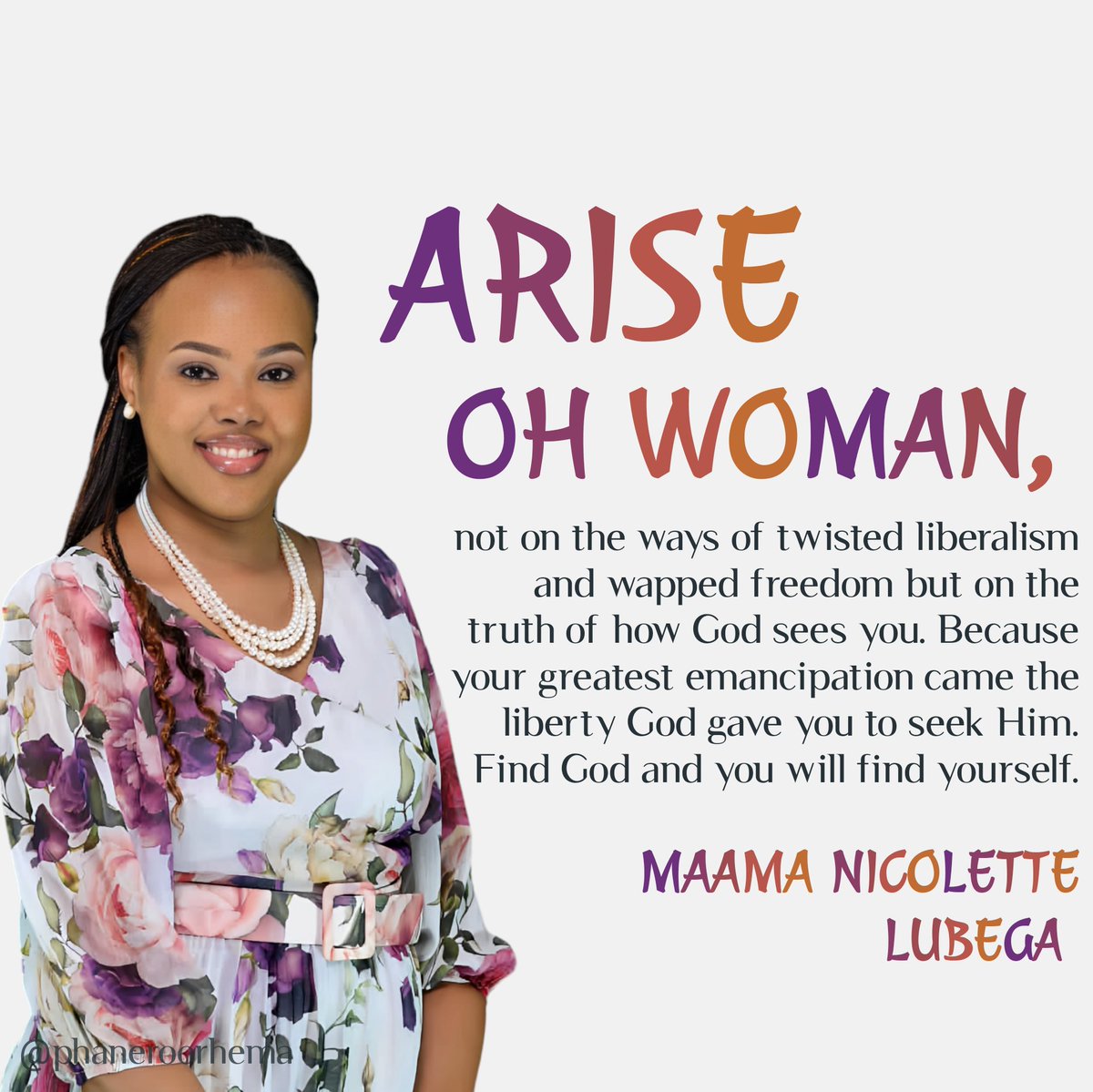 Arise Oh Woman, not on the ways of twisted liberalism and wapped freedom but on the truth of how God sees you. Your greatest emancipation came the liberty God gave you to seek Him. Find God and you will find yourself. Maama Nicolette Lubega #PhanerooRhema #MyGreatPrice2024