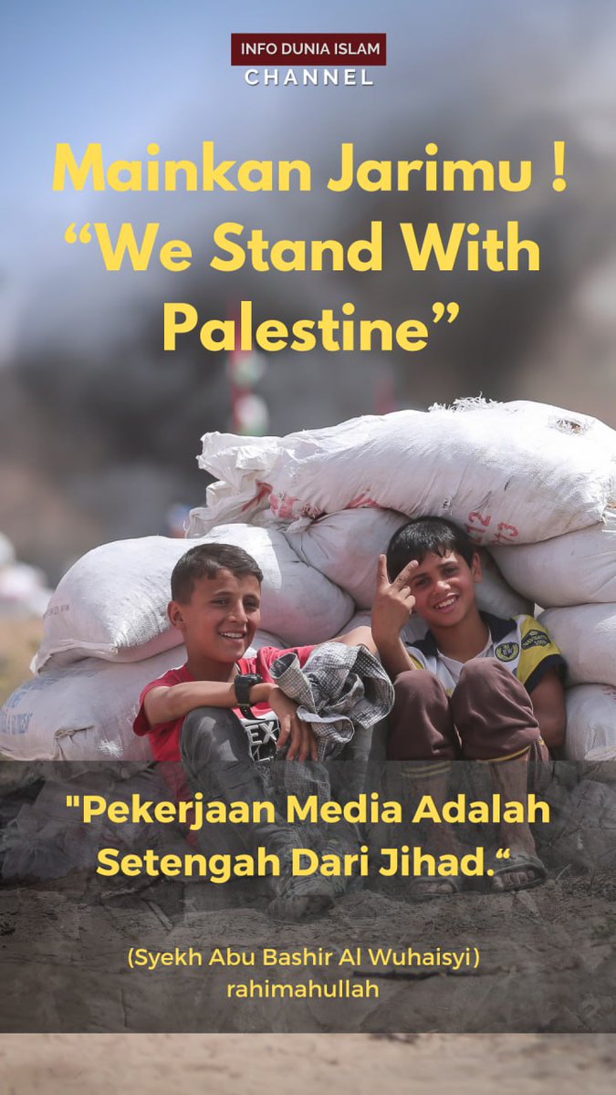 akuntwiter968's tweet photo. Postingan &amp; Dukungan Kita untuk Palestina di Sosial Media adalah Setengah dari Jihad.
= Syekh Abu Bashir Al-Wuhaisyi =

Mainkan Jari Kalian Gaess ;
"We Stand With Palestine"

#FreePalestine 🇵🇸
#WeStandWithPalestine 🇵🇸 https://t.co/N3h4xv9LaV