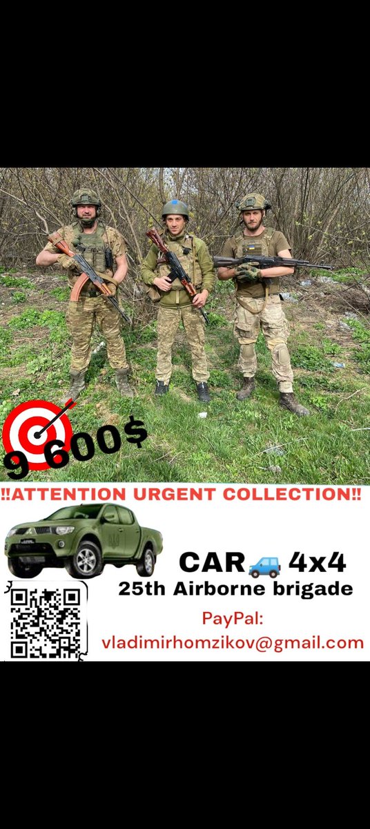 ❗❗❗ ATTENTION URGENT COLLECTION❗❗❗ Our guys need a 4x4 SUV 🚙 in camouflage for the mobility of the 25th Airborne brigade #Donetsk direction #Avdiivka 🔥 COLLECTED:1058,65$ 🎯GOAL: 9600$ 🅿️🅿️: vladimirhomzikov@gmail.com Mono: send.monobank.ua/jar/7rmikzrGNB 🇺🇦🇺🇦Together we are…