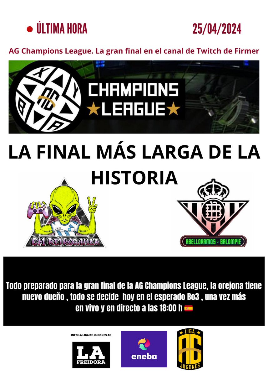 Hoy es el día, por fin vamos a disfrutar la gran final de la AG Champions League de la Liga de Jugones AG @LigaefootballAG . CM_PESGALICIA vs ABELLORAMOS , <a href="/cm_pesgalicia/">CM_PESGALICIA</a>
<a href="/lobatoabel/">Abel Lobato Ramos</a> #eFootball2024 

18:00 h 🇪🇦 #ThisIsLaLigaAG 
<a href="/adrianruizfz/">Adrián Ruiz</a> <a href="/rodrigoarana100/">Rodrigo</a> <a href="/josueiba05/">Josu</a>
