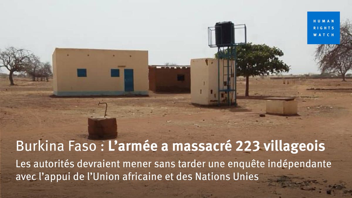 #BurkinaFaso: L’armée a exécuté sommairement au moins 223 civils, dont 56 enfants, dans 2 villages le 25 février 2024. Ces massacres comptent parmi les pires exactions commises par l’armée depuis 2015 et pourraient constituer des crimes contre l'humanité. hrw.org/fr/news/2024/0…