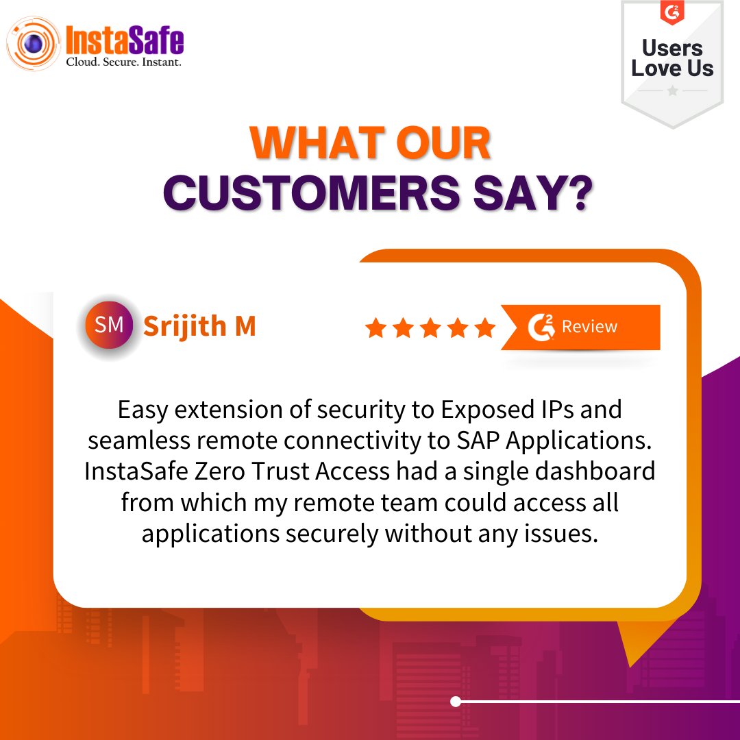 Our Customers Loves us ! ❤️ See what our customers have to say about InstaSafe solution.

You can read our customer reviews on G2 platform using this link: zurl.co/m4Dm

#G2 #ZTNA #TopPerformer #InstaSafe #WeloveInstasafe