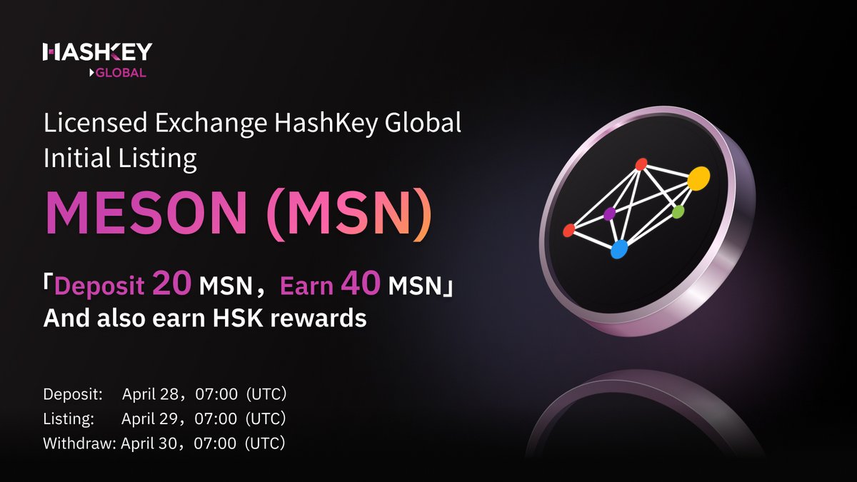 🌟 Exciting News! $MSN @NetworkMeson is coming to HashKey Global! 🔹 Deposit Bonus: Deposit 20 MSN and earn 40 MSN! 🕖 Schedule: 👉Deposits: April 28 at 07:00 AM UTC 👉Listing: April 29 at 07:00 AM UTC 👉Withdrawals: April 30 at 07:00 AM UTC Get ready to trade! Mark your…