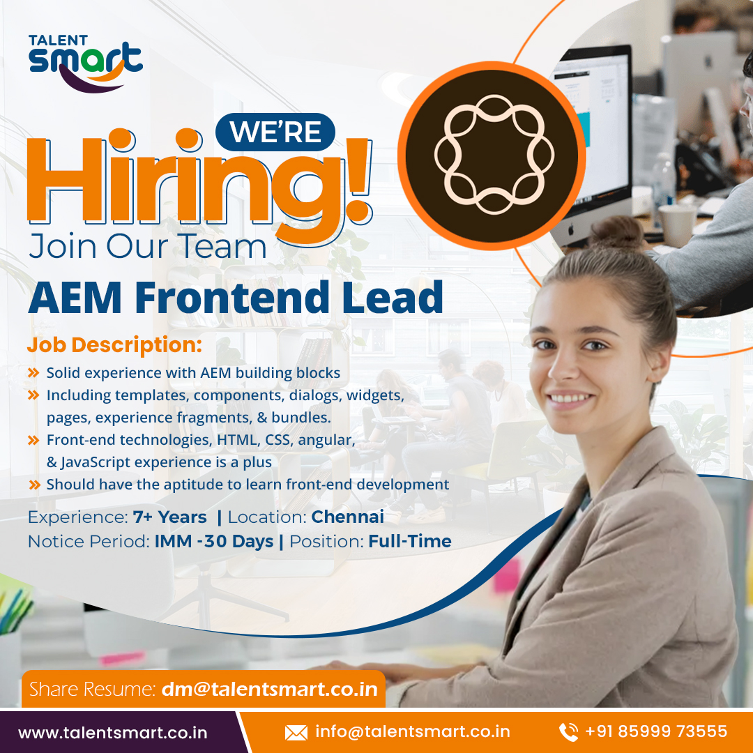 talentsmartco's tweet image. Position: AEM Frontend Lead
Experience: 7+ Years &amp;amp; Location: Chennai
Position- Fulltime (5 Days WFO)
Email Resume: dm@talentsmart.co.in
.
.
.
.
#aemfrontend #aemfrontendlead #aemdeveloper #aemtechnicalwriter #aem #informationtechnology #aemfrontendlead #adobedeveloper