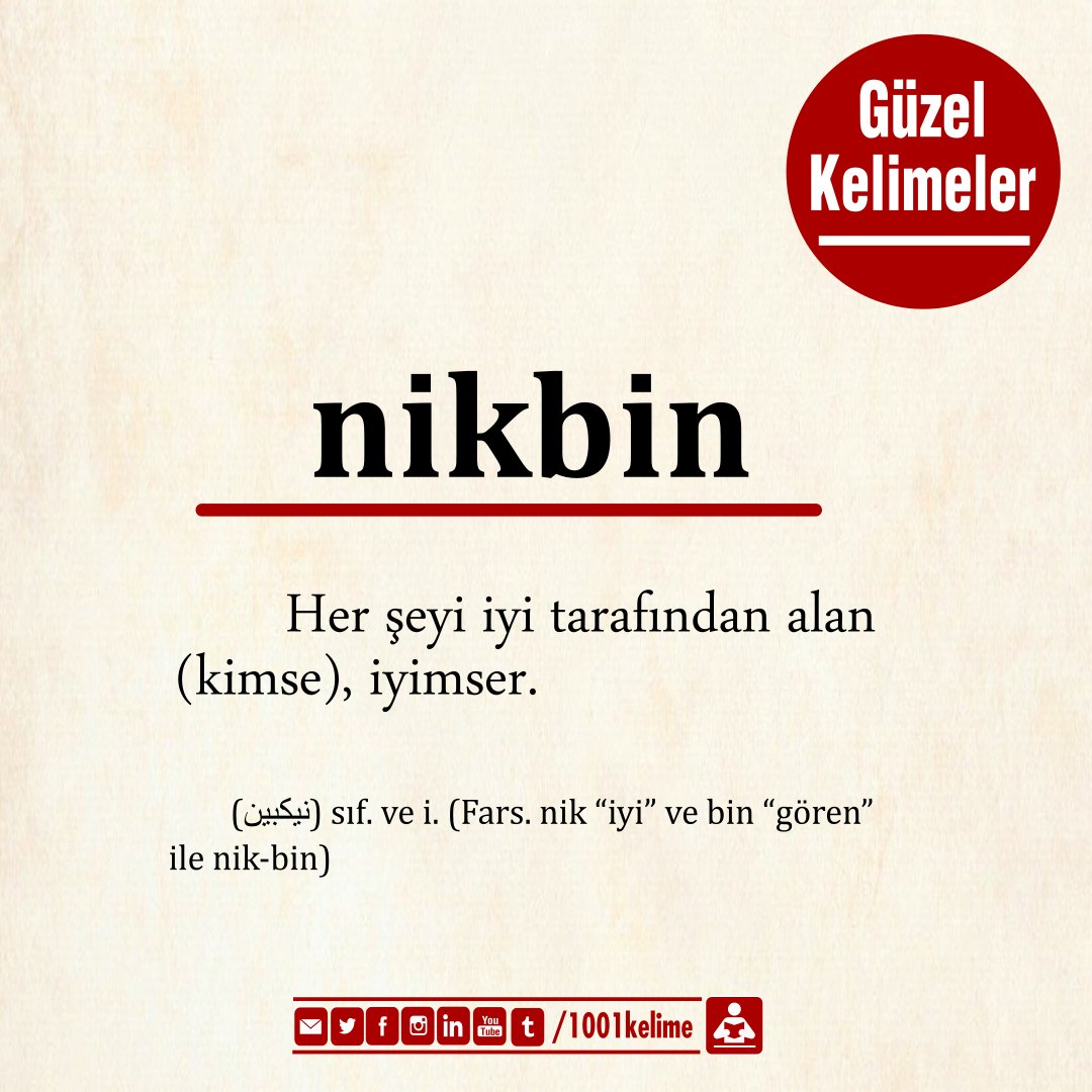 1001kelime's tweet photo. #gününkelimesi 

#nikbin: Her şeyi iyi tarafından alan (kimse), iyimser.  

#güzelkelimeler https://t.co/hVLT0HsdYe