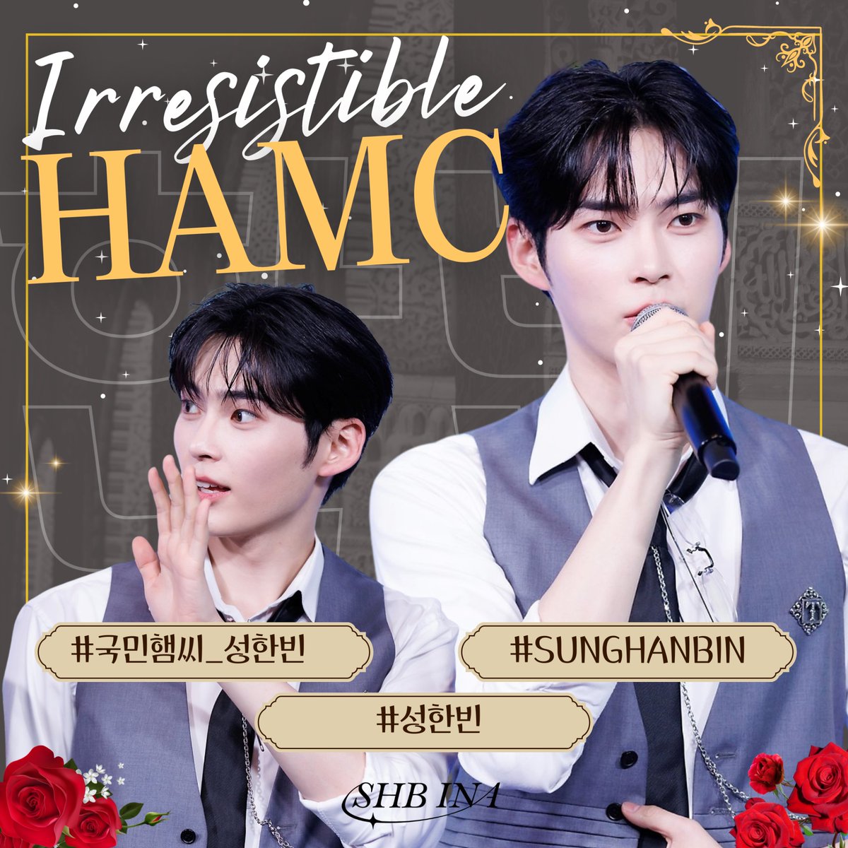 shb_ina's tweet photo. [🗣️] ALLINDANS &amp; ZE_ROSES ‼️

Hari kamis telah tiba, itu artinya sebentar lagi Hamc juga akan menghibur kita di MCD. Namun sebelum music show-nya dimulai, mari drop hashtag di bawah ini dulu^^

Irresistible HaMC  
#국민햄씨_성한빈 
#SUNGHANBIN 
#성한빈 https://t.co/RUvOBDx0ES