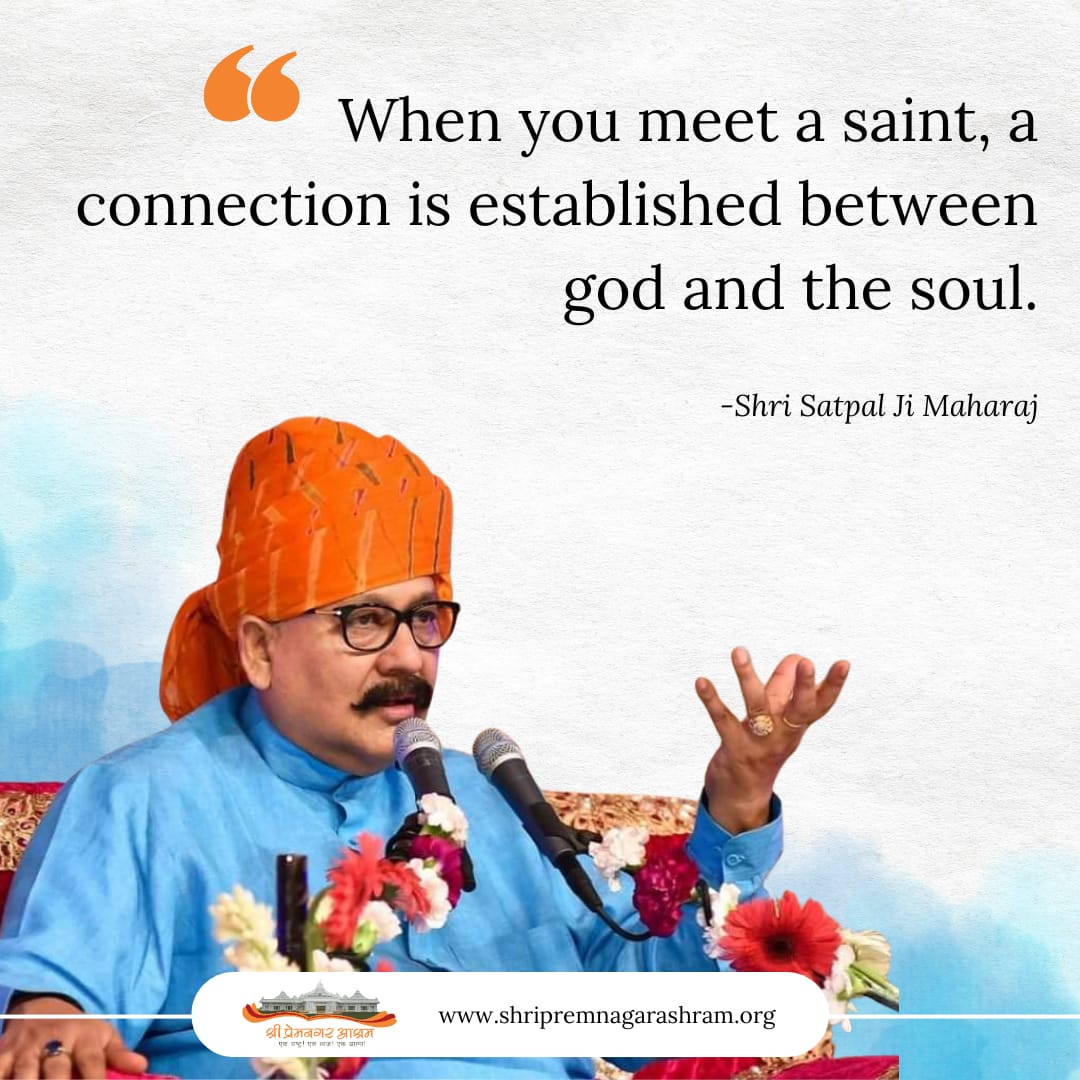 When you meet a saint, a connection is established between god and the soul.

-Shri Satpal Ji Maharaj
 #spiritualpost #spirituality #likesforlike #spiritualawakening #ManavDharam #shripremnagarashram #spiritualgrowth #dailypost #satsang #ShriSatpalJiMaharaj #shrisatpaljimaharaj