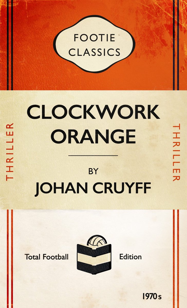 CLOCKWORK ORANGE By Johan Cruyff THRILLER Total Football Edition A footie classic about a dutch legend & football icon. Johan famously unpicked one of the adidas stripes off his shirt in the #WorldCup final so he didn’t upset Puma - his boot sponsor. #Cruyff #Netherlands #RIP