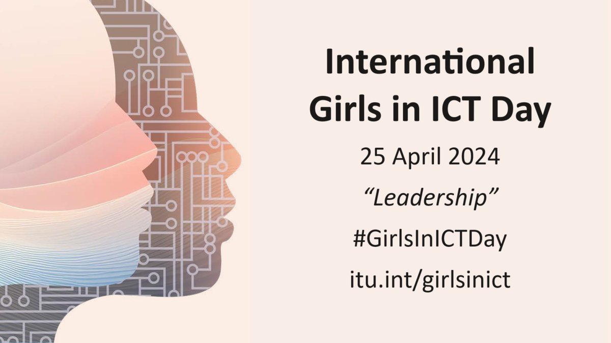#GirlsInICTDay, 25 April - raises awareness about the gender digital divide, supports technology education and skills training, and encourages more girls and young women to actively pursue careers in #STEM. 2024 theme: “Leadership” itu.int/women-and-girl… @ITU