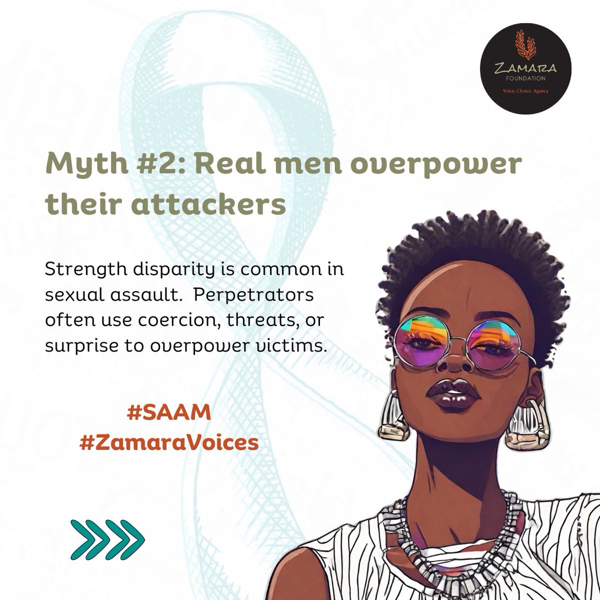 Myth #2: Real men overpower their attackers Strength disparity is common in sexual assault. Perpetrators often use coercion, threats, or surprise to overpower victims. #SAAM #ZamaraVoices