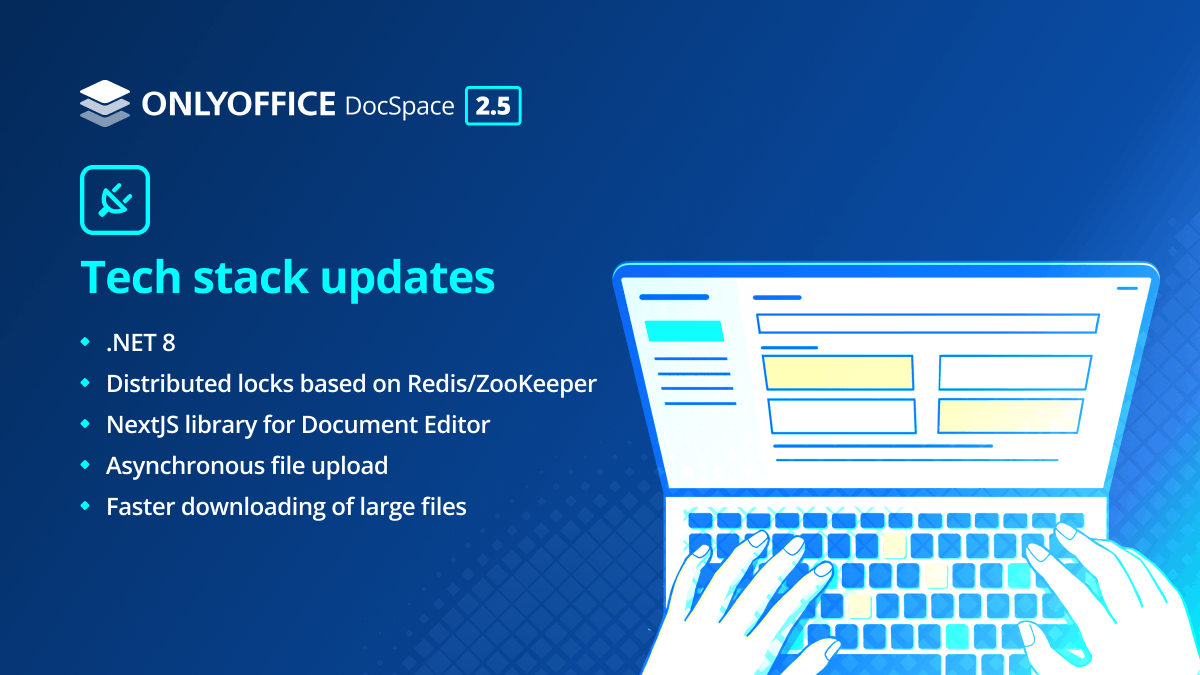 What's new in #ONLYOFFICE DocSpace 2.5: Tech stack updates ⚙️ All enhancements 👉 onlyo.co/3Q9nS4f