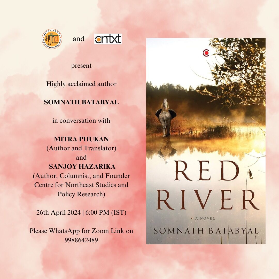 #OnlineEvent

Join  us tomorrow as @sombatabyal chats with Mitra Phukan and @SanjoyHazarika3 at @MajhaHouse  about his bestselling novel Red River. 

Registration details given below.